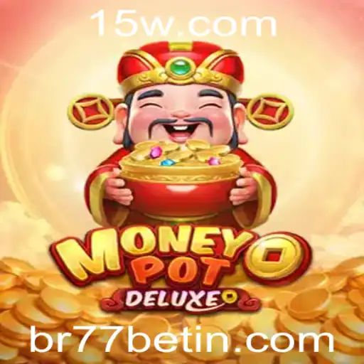 Descubra as Emoções de MoneyPotDELUXE com br77bet