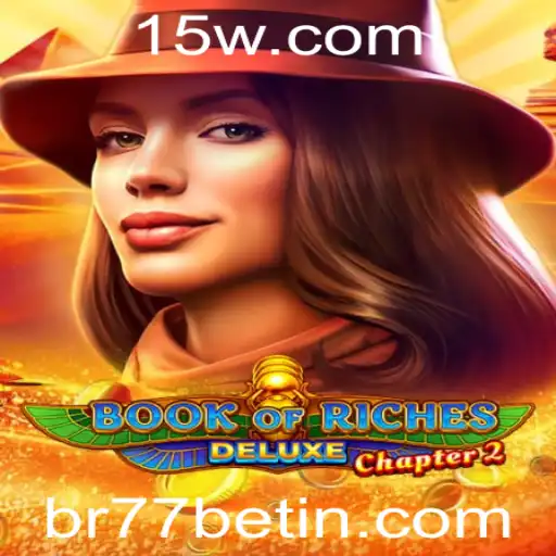 Aventura no Cassino com Book of Riches Deluxe Chapter 2 na BR77Bet