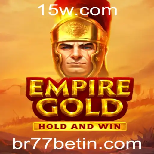 Descubra o Fascinante Universo de EmpireGold com BR77Bet